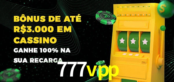 777vpp melhor bônus de depósito